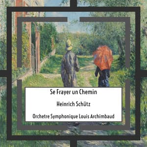 Schütz: Se Frayer un Chemin - Heinrich Schütz