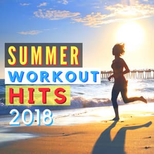 Summer Workout Hits 2018 - Instrumental Upbeat Music for Running & Jogging on the Beach - Running Songs Workout Music Club