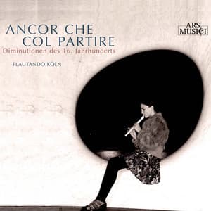 Ancor che col partire. Diminutionen des 16. Jahrhunderts - Ursula Thelen