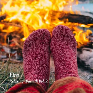 Fire: Relaxing Warmth Vol. 2 - 1 Hour Spa Music