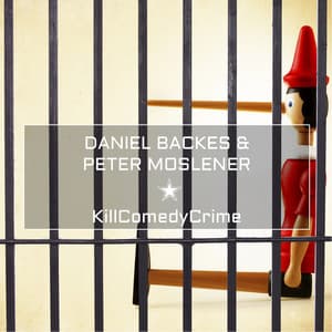 Kill Comedy Crime - Daniel Backes
