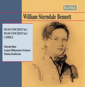 Bennett: Piano Concertos 1 & 3 and Caprice in E Major - William Sterndale Bennett