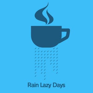 Rain: Lazy Days - Rain Sleep