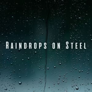 Raindrops on Steel: Ambient Sounds for Mindful Relaxation - Rain Sound Studio
