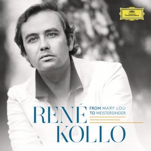 René Kollo - From Mary Lou To Meistersinger - René Kollo
