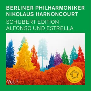 Schubert: Alfonso und Estrella, D. 732 - Franz Schubert
