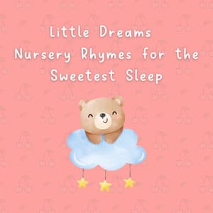 Little Dreams: Nursery Rhymes for the Sweetest Sleep - Humpty Dumpty Kids