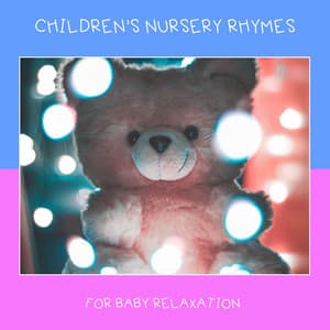 11 Children's Nursery Rhymes for Deeper Sleep & Relaxation - Nursery Rhymes and Kids Songs