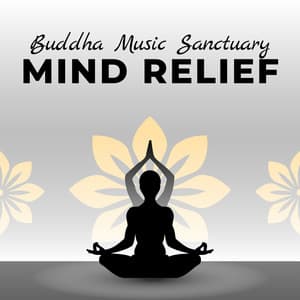 Mind Relief - Buddha Music Sanctuary