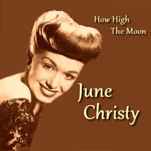 How High the Moon - June Christy