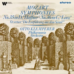 Mozart: Ouvertüre aus dem "Entführung aus dem Serail", Symphonies Nos. 35 "Haffner" & 36 "Linz" - Wolfgang Amadeus Mozart