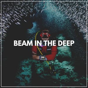 Beam in the Deep - ASMR Earth