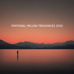 Emotional Mellow Frequencies 2023: Slow Relaxing Sounds, The Gentle Waves Of Silence - Jeff From The Rock