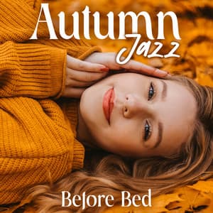 Autumn Jazz Before Bed - Jazz Instrumental Music Academy