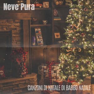 Neve Pura: Piano Natalizio - Canzoni Di Natale Di Babbo Natale