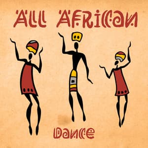 All African Dance – Vital Trance, Tribal Trip, Safari Sunrise, Ethno Lullaby, Shamanic Serenity - Experience African Drums