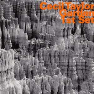 Garden 1st Set - Cecil Taylor