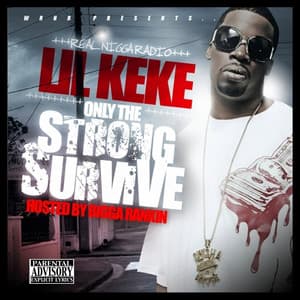 Only The Strong Survive - Lil' Keke