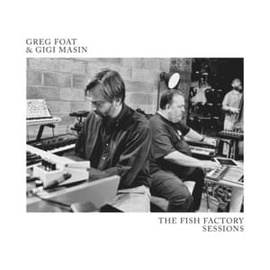 The Fish Factory Sessions - Greg Foat