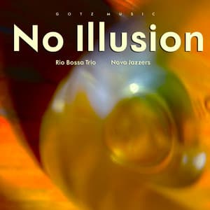 No Illusion - Rio Bossa Trio