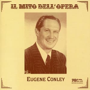 Il mito dell'opera: Eugene Conley - Eugene Conley