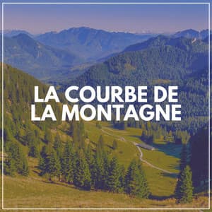 La Courbe de LA Montagne - Sons de la nature