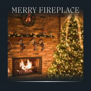 Merry Fireplace - Crackling Fire Sounds