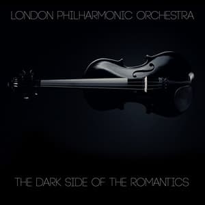 The Dark Side of the Romantics - Philharmonia Orchestra