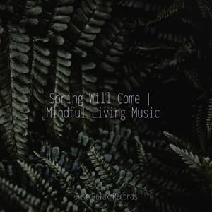 Spring Will Come | Mindful Living Music - Kinderliederbande