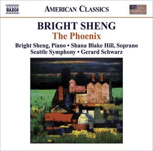 Bright Sheng: The Phoenix - Bright Sheng