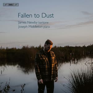 Fallen to Dust - English Song Recital - James Newby