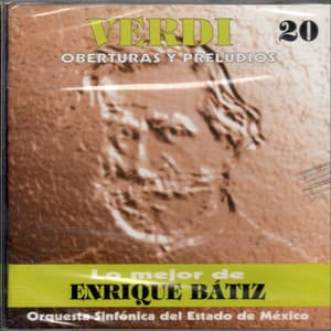 Lo Mejor de Enrique Bátiz, Vol. 20: Verdi - Giuseppe Verdi