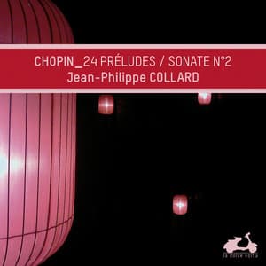 Chopin: Preludes, Op. 28 & Piano Sonata No. 2 in B-Flat Major, Op. 35: "Funeral March" - Frédéric Chopin