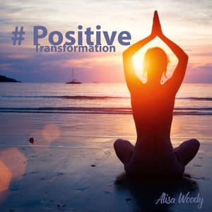 # Positive Transformation - Alisa Woody
