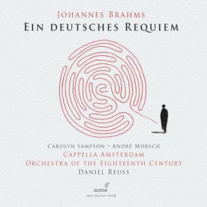 Brahms: Ein deutsches Requiem, Op. 45 - Johannes Brahms
