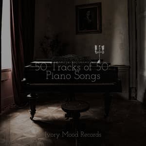 50 Tracks of 50 Piano Songs - Ivory Mood