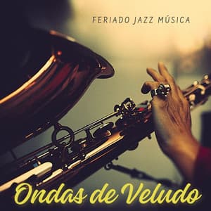 Ondas de Veludo: Jazz para Férias - Feriado Jazz Música