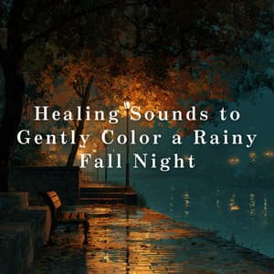 Healing Sounds to Gently Color a Rainy Fall Night - Relaxing Piano Crew