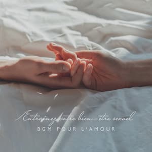 Entraînez votre bien-être sexuel. BGM pour l'amour. Spa à domicile du dimanche pour les couples. Tantra orgasmique. Chill nouvel âge érotique - Maîtres de Musique Tantriques