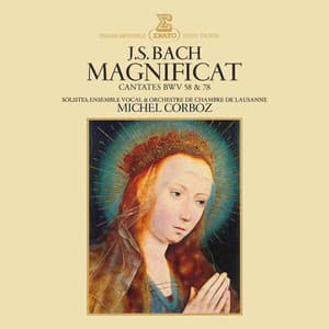 Bach: Magnificat, BWV 243 & Cantates, BWV 58 & 78 - Johann Sebastian Bach