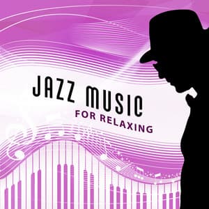 Jazz Music for Relaxing – Soft Jazz, Jazz Music for Better Day, Relaxing Time Jazz, Ambient Jazz - Easy Listening Restaurant Jazz