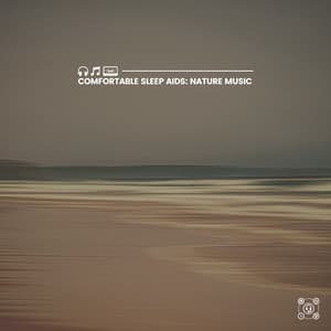 Comfortable Sleep Aids: Nature Music - Recording Nature