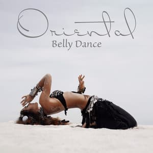 Oriental Belly Dance: Sensual Arabian Girl Dance, Oriental Music from Middle East - Ambient New Age