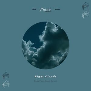 Night Clouds - Sleep Piano Music System