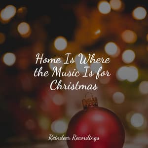 Home Is Where the Music Is for Christmas - Voices of Christmas