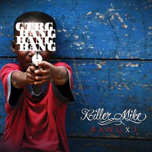 BANGx3 - Killer Mike