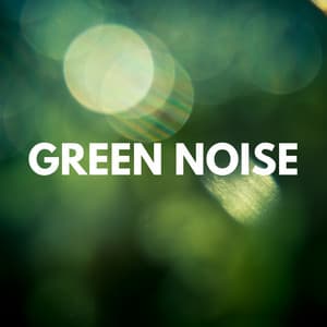 Green Noise - Brown Noise