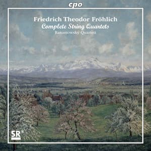 Fröhlich: Complete String Quartets - Friedrich Theodor Fröhlich