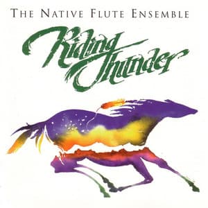 Riding Thunder - Native Flute Ensemble