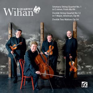 Smetana & Dvořák: Works for String Quartet - Wihan Quartet